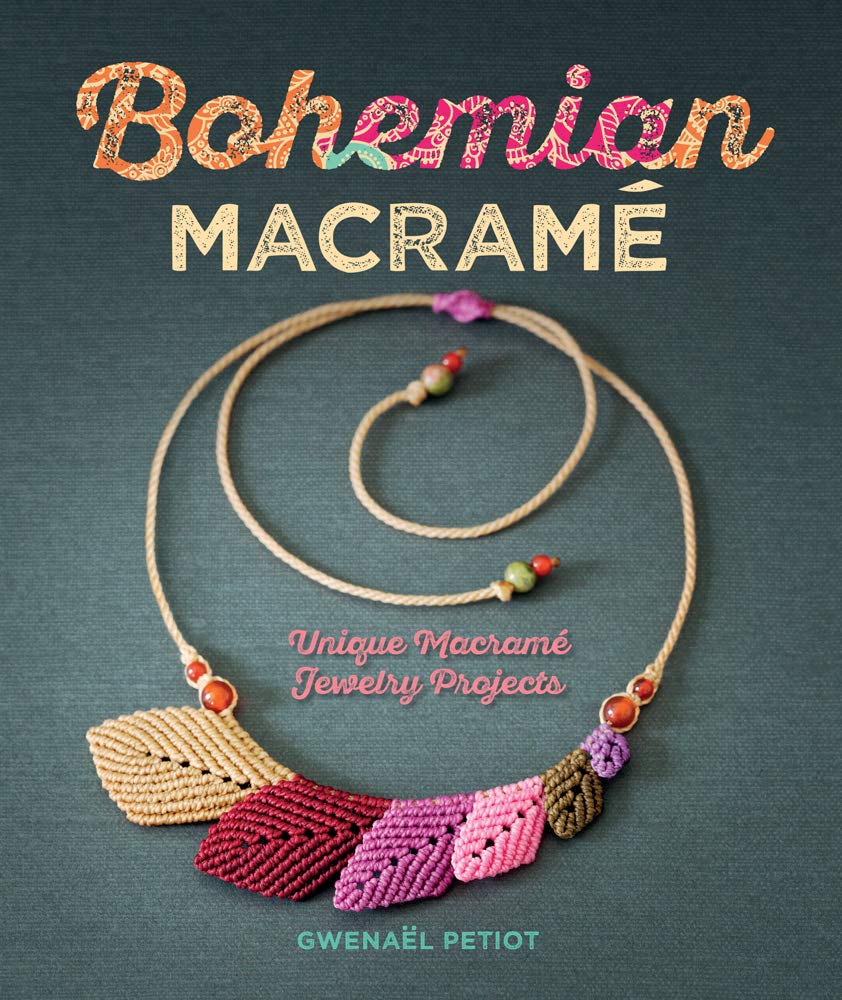 Bohemian Macram: Unique Macram Jewelry Projects,Used