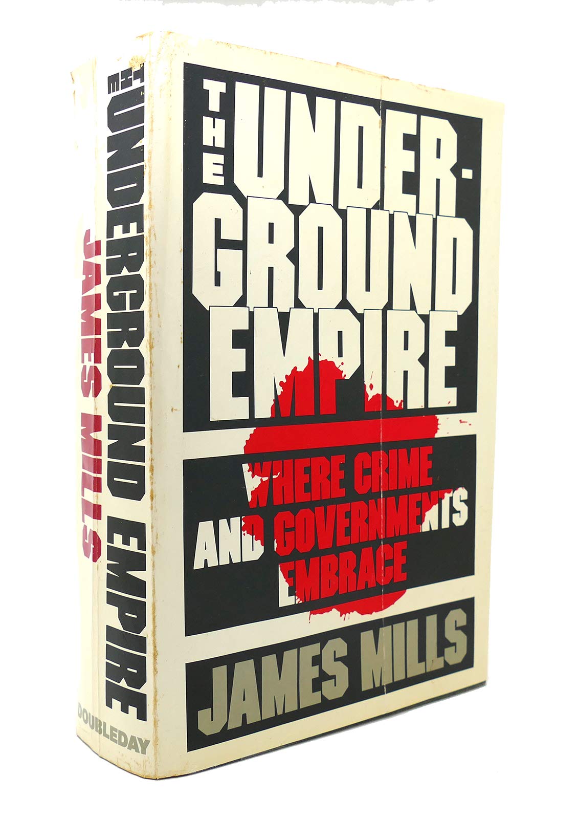 The Underground Empire: Where Crime And Governments Embrace,Used