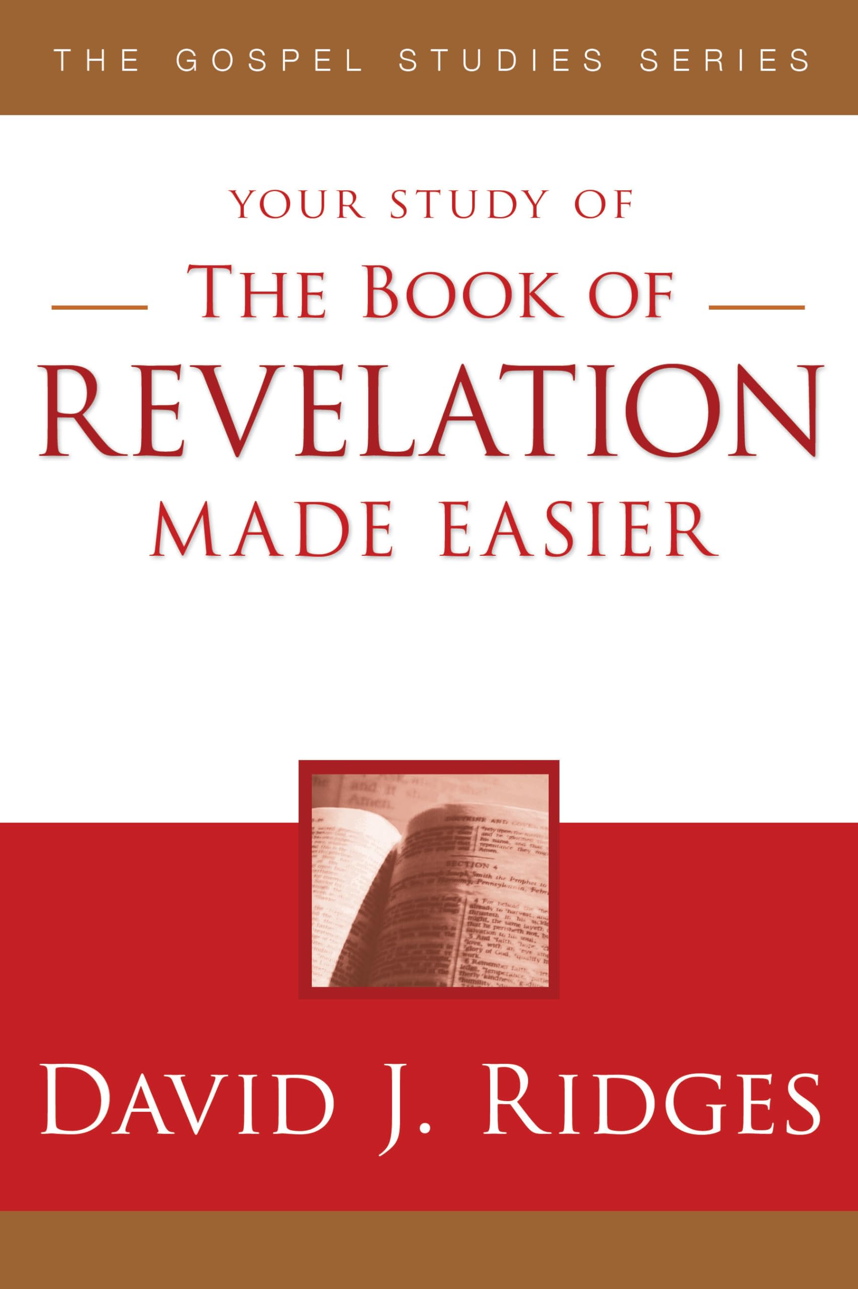 The Book of Revelation Made Easier (Gospel Studies (Cedar Fort)) [Paperback] Ridges, David J [Paperback] Ridges, David J,Used