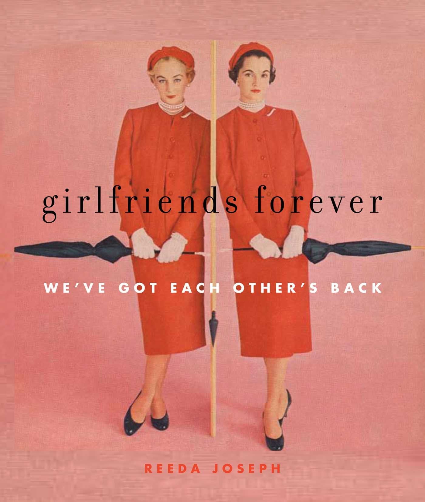 Girlfriends Forever: We've Got Each Other's Back,Used