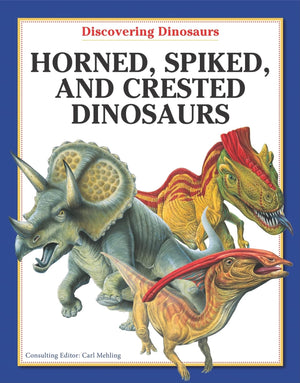 Horned, Spiked, and Crested Dinosaurs (Discovering Dinosaurs),Used