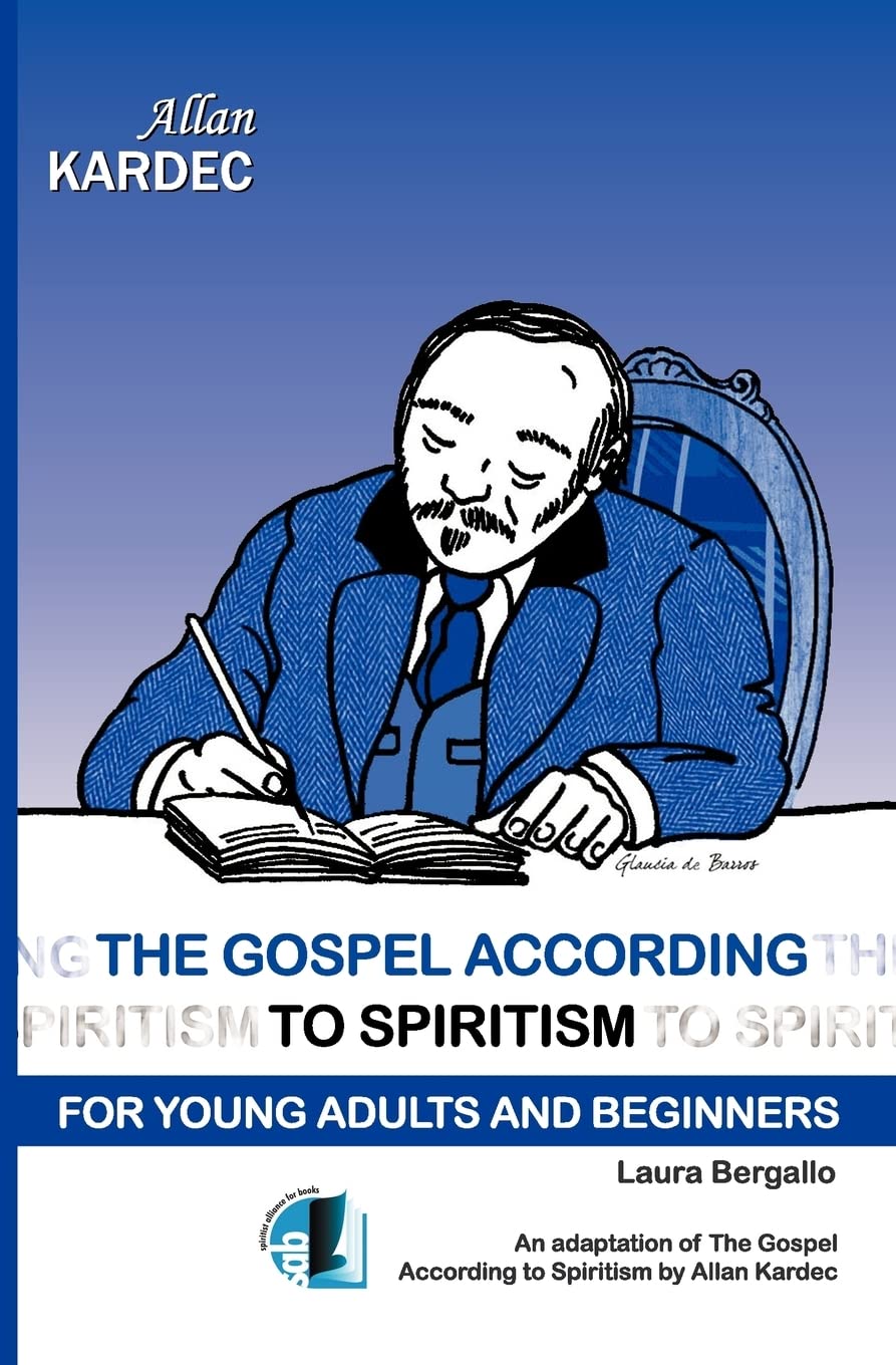 The Gospel According To Spiritism For Young Adults And Beginners
