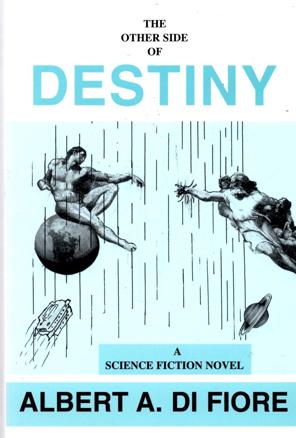 The Other Side of Destiny: A Science Fiction Novel,Used