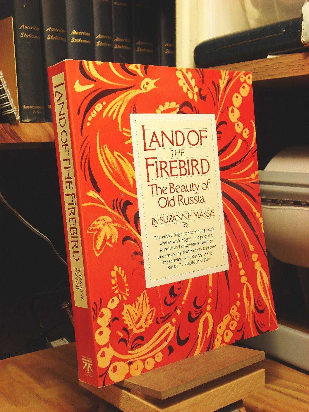 Land Of The Firebird: The Beauty Of Old Russia,New