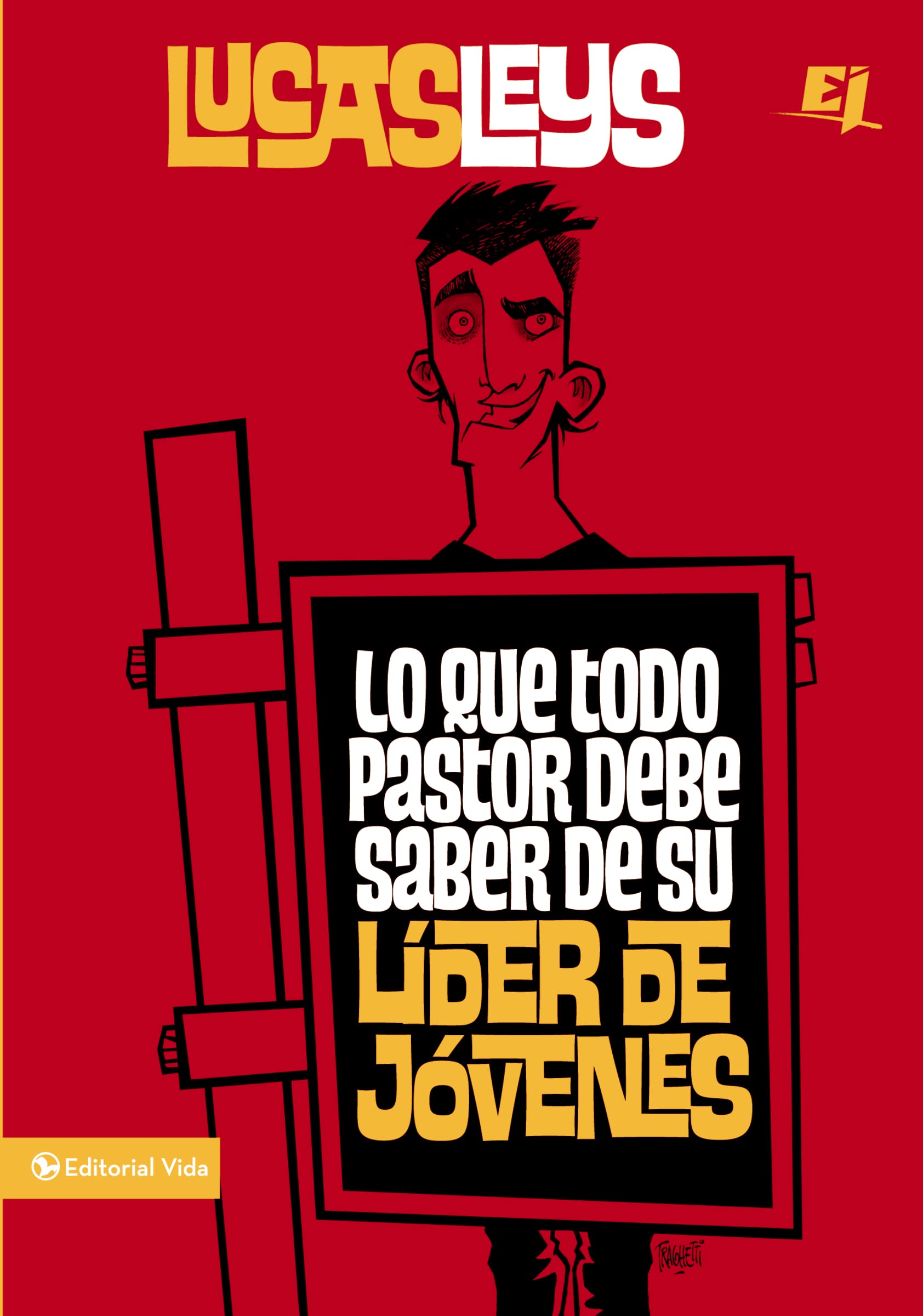 Lo que todo pastor debe saber de su lder de jvenes (Especialidades Juveniles) (Spanish Edition),Used