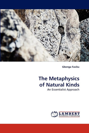 The Metaphysics of Natural Kinds: An Essentialist Approach,Used