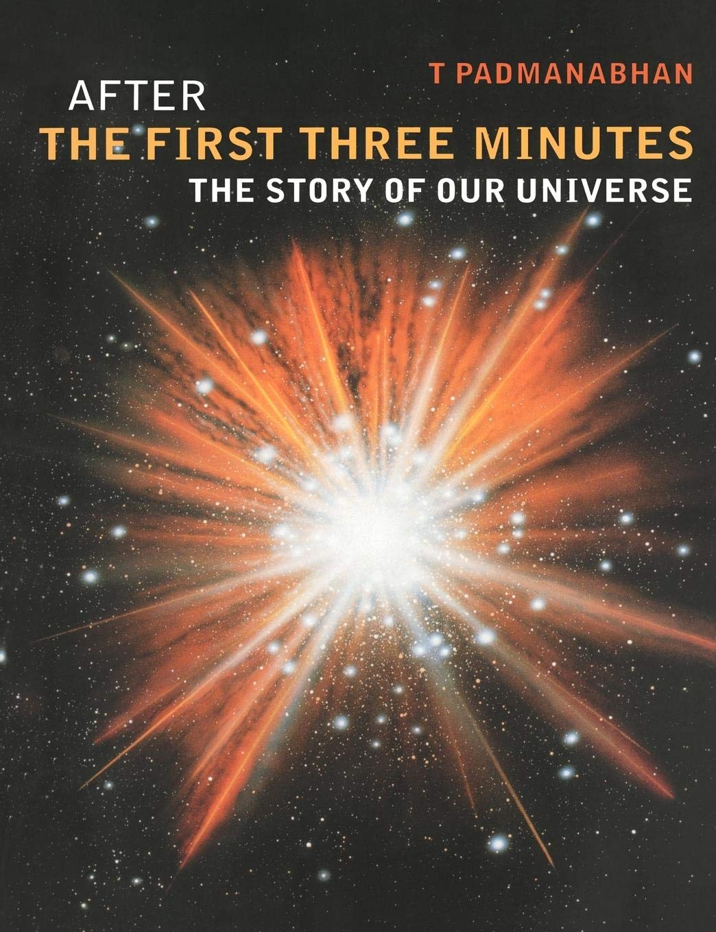 After the First Three Minutes: The Story of Our Universe,Used