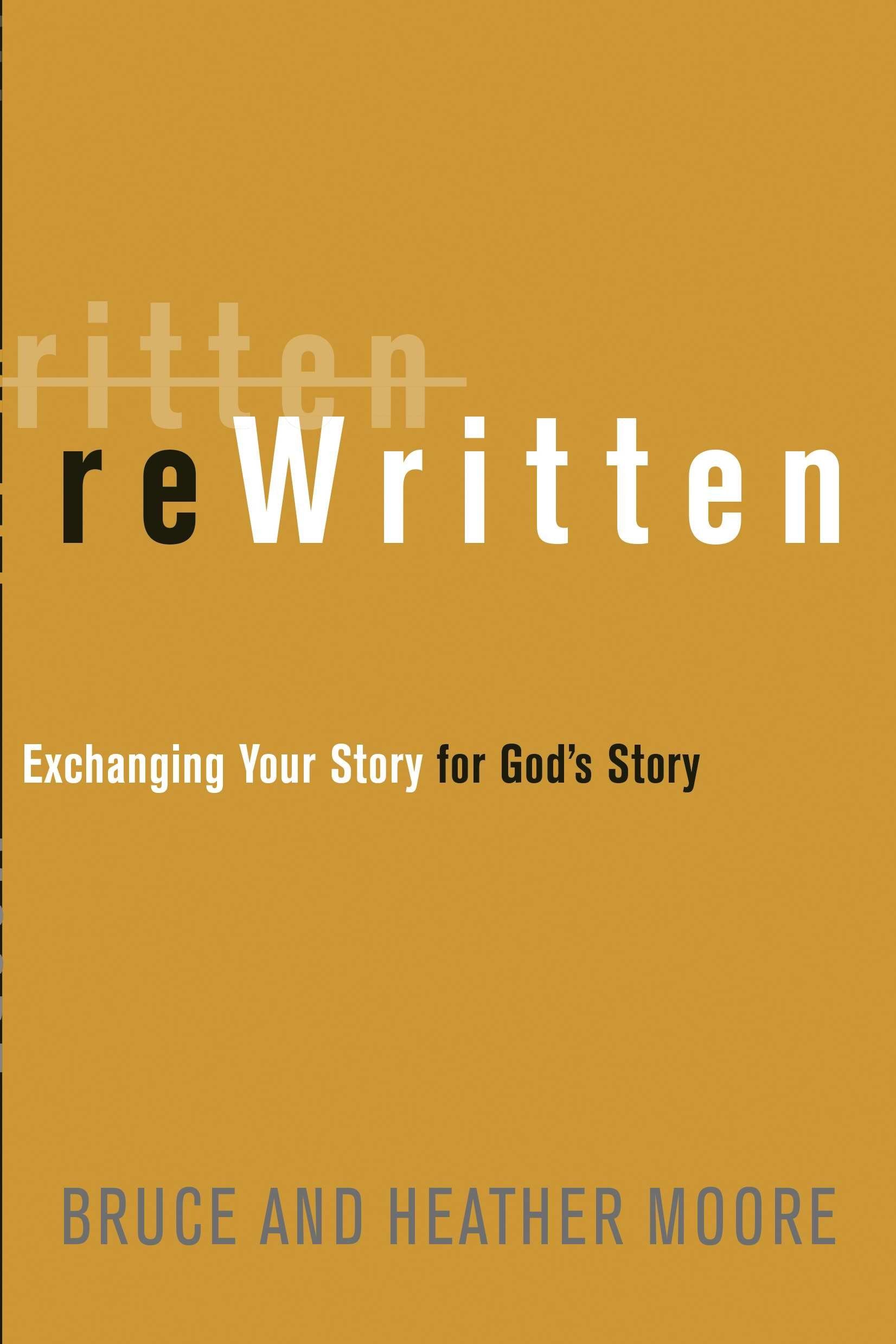 Rewritten: Exchanging Your Story for God's Story,Used