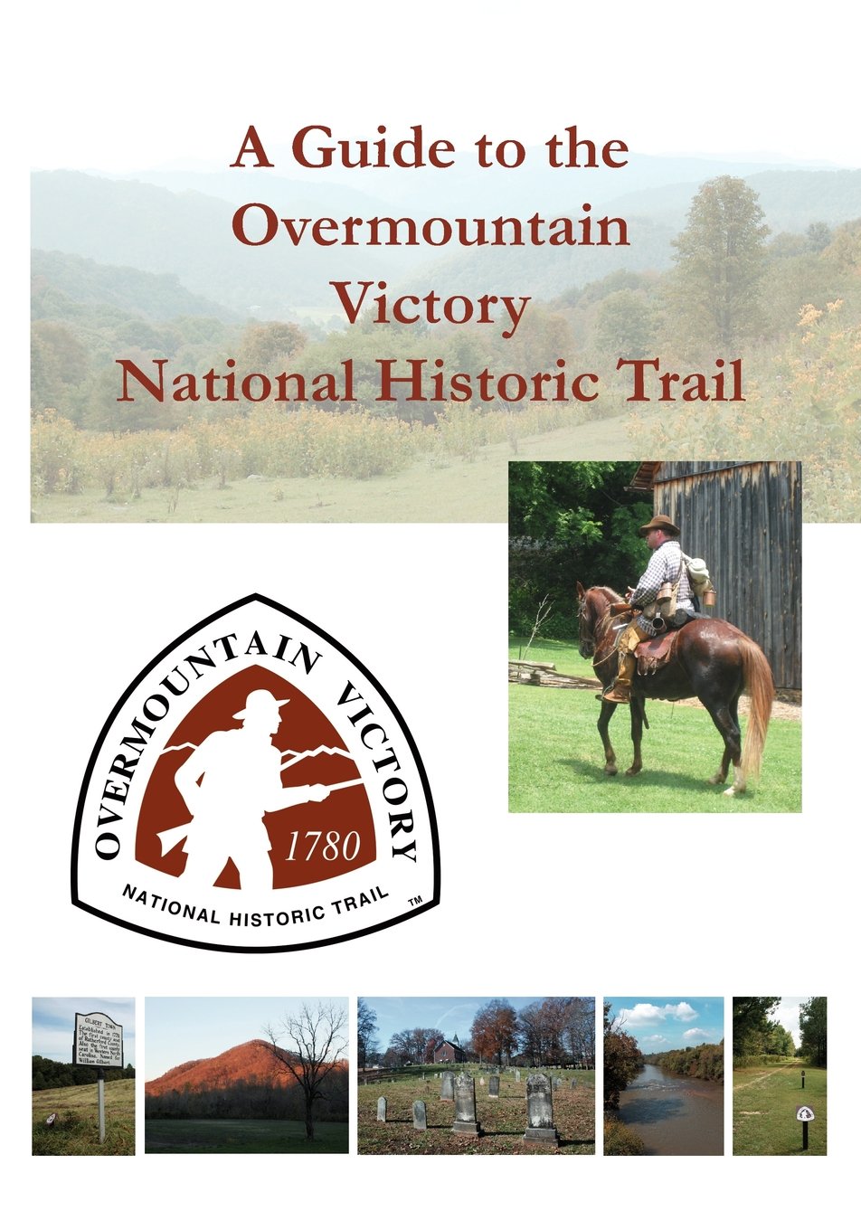 A Guide to the Overmountain Victory National Historic Trail,Used