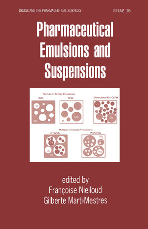 Pharmaceutical Emulsions and Suspensions: Second Edition, Revised and Expanded (Drugs and the Pharmaceutical Sciences),Used