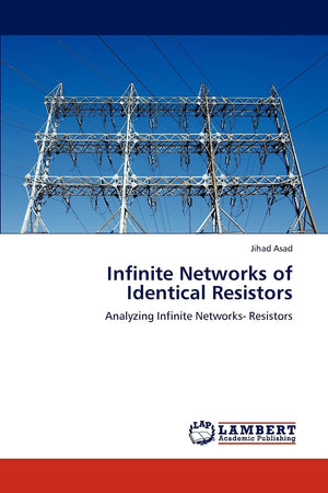 Infinite Networks of Identical Resistors: Analyzing Infinite Networks Resistors,Used
