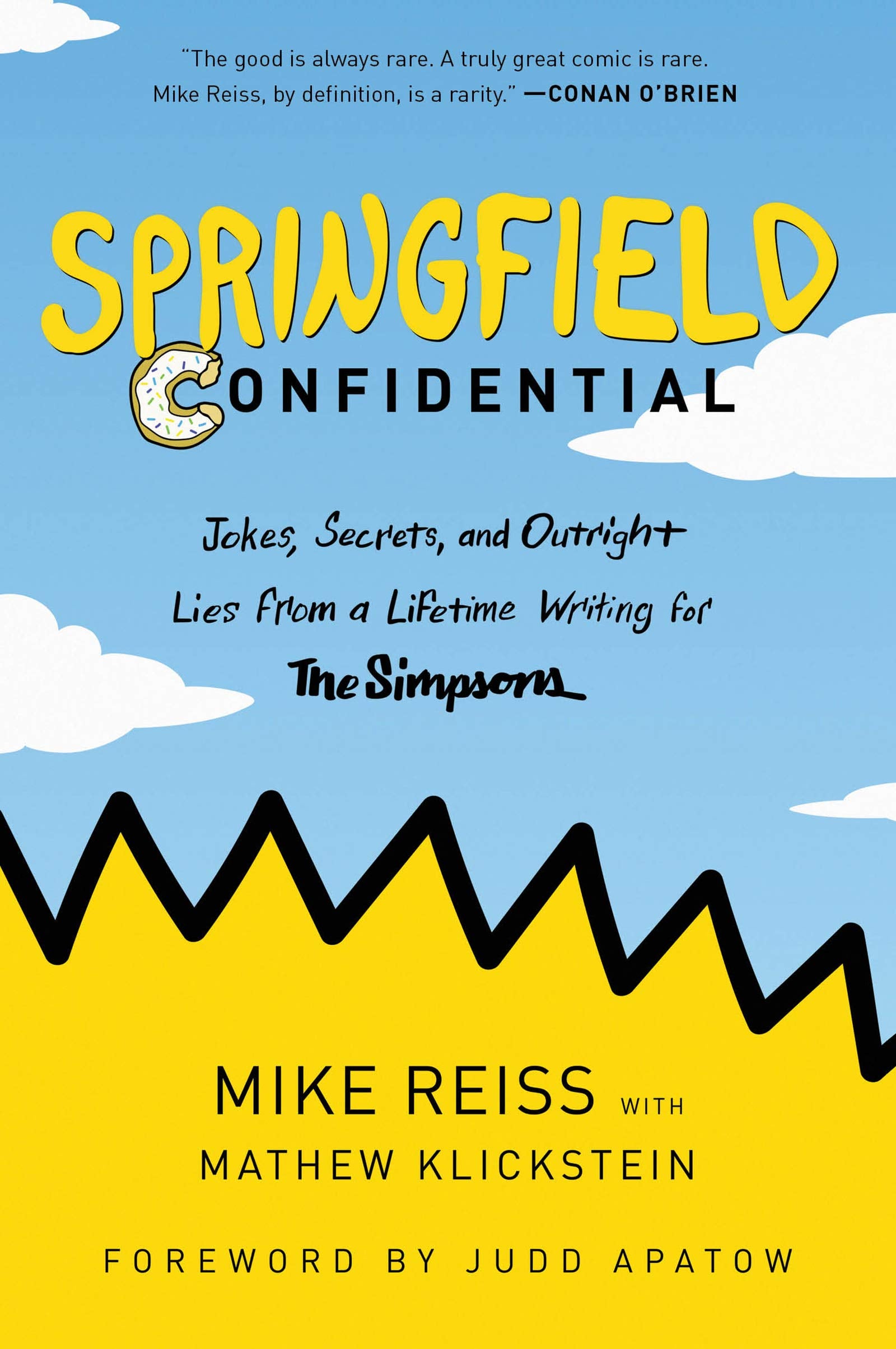 Springfield Confidential: Jokes, Secrets, And Outright Lies From A Lifetime Writing For The Simpsons,New
