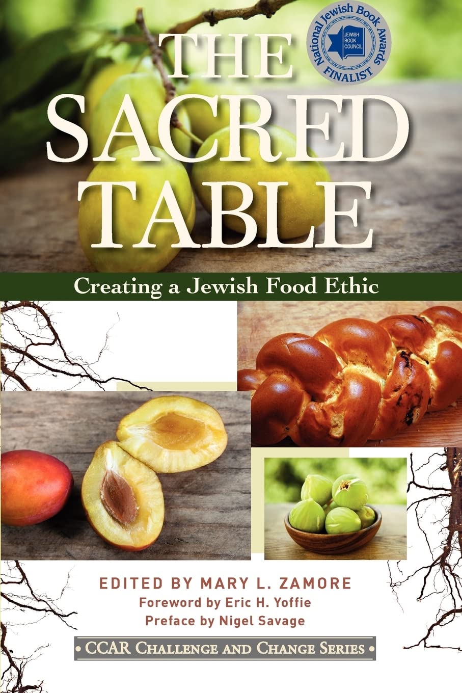 The Sacred Table: Creating A Jewish Food Ethic (Ccar Challenge And Change)