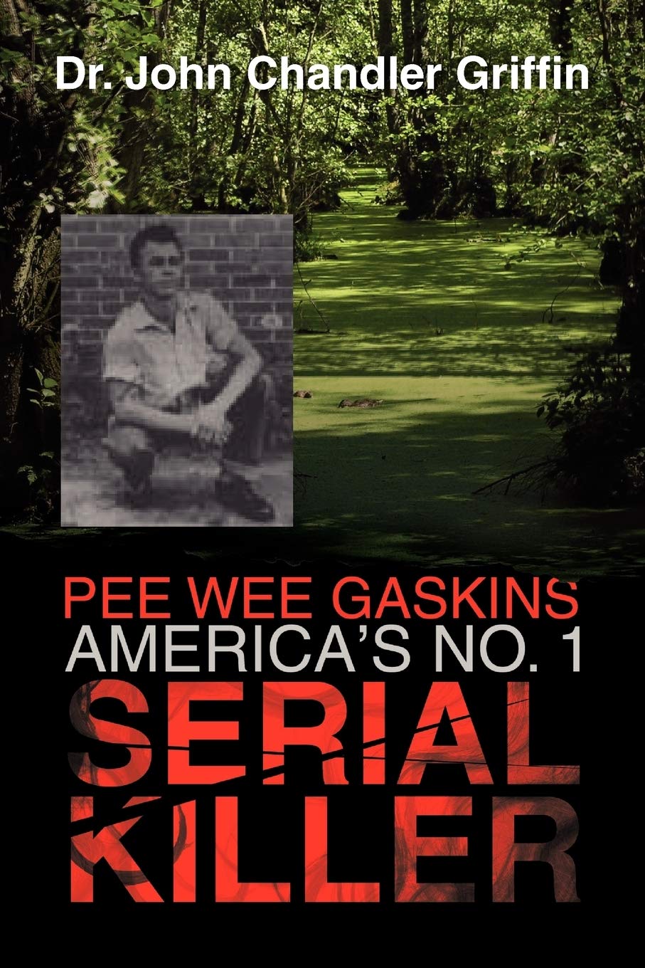 Pee Wee Gaskins America'S No. 1 Serial Killer,Used