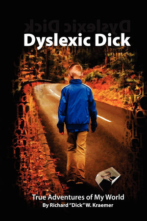 Dyslexic Dick: True Adventures Of My World,Used