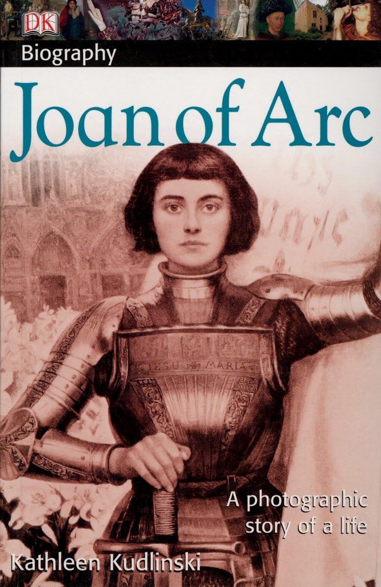DK Biography: Joan of Arc: A Photographic Story of a Life,Used