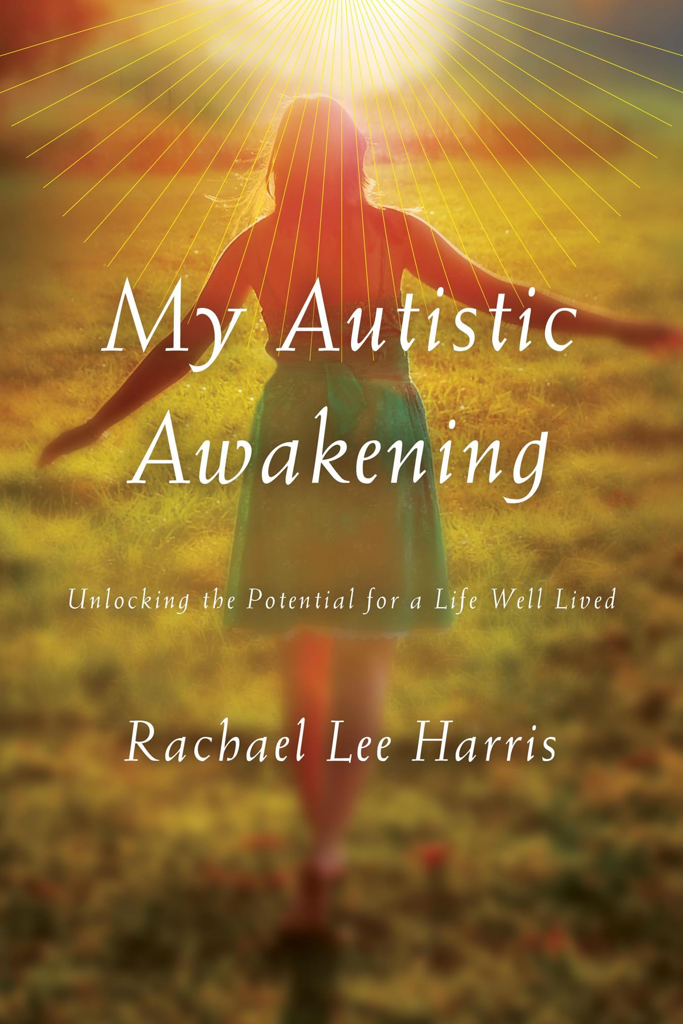My Autistic Awakening: Unlocking the Potential for a Life Well Lived,Used