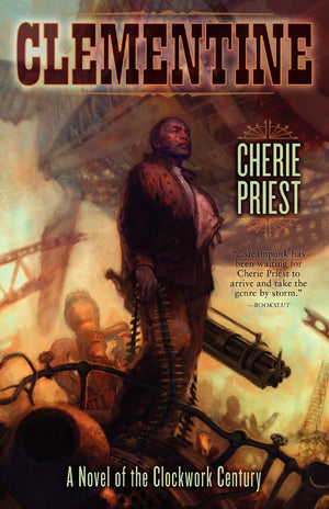 Clementine (Novel Of The Clockwork Century)