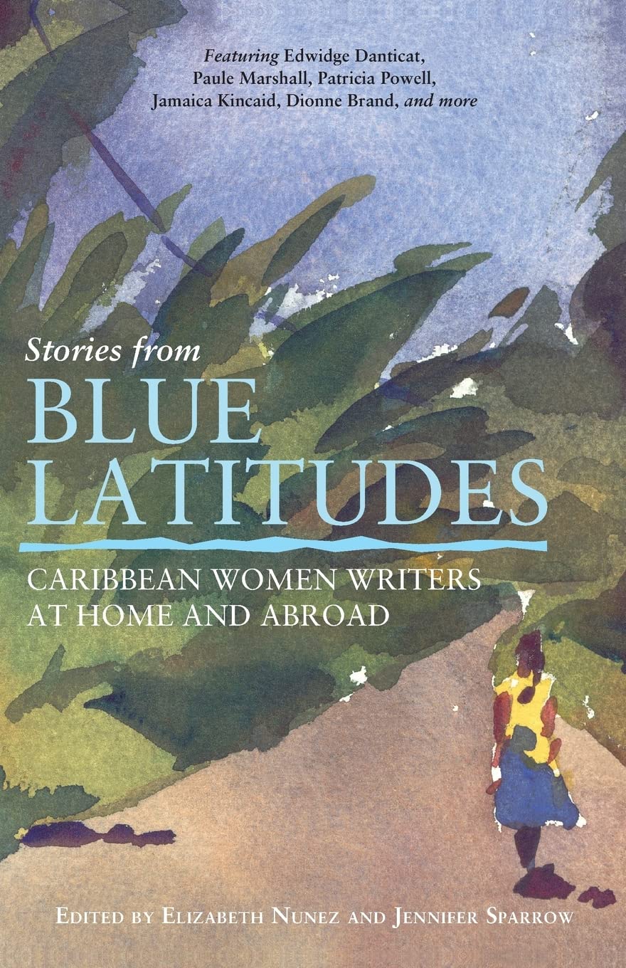 Stories from Blue Latitudes: Caribbean Women Writers at Home and Abroad,Used