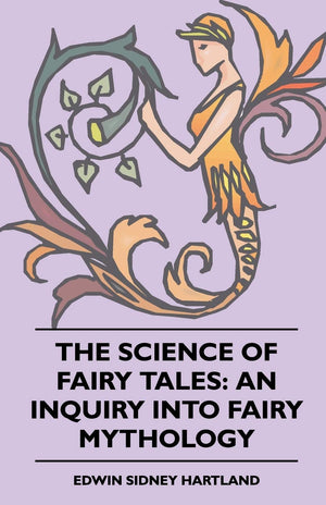 The Science Of Fairy Tales: An Inquiry Into Fairy Mythology,Used