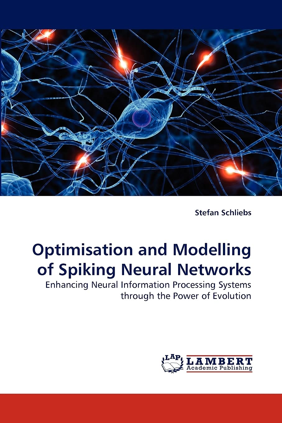 Optimisation and Modelling of Spiking Neural Networks: Enhancing Neural Information Processing Systems through the Power of Evol,Used
