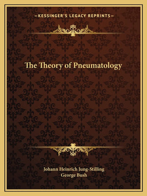 The Theory of Pneumatology,New
