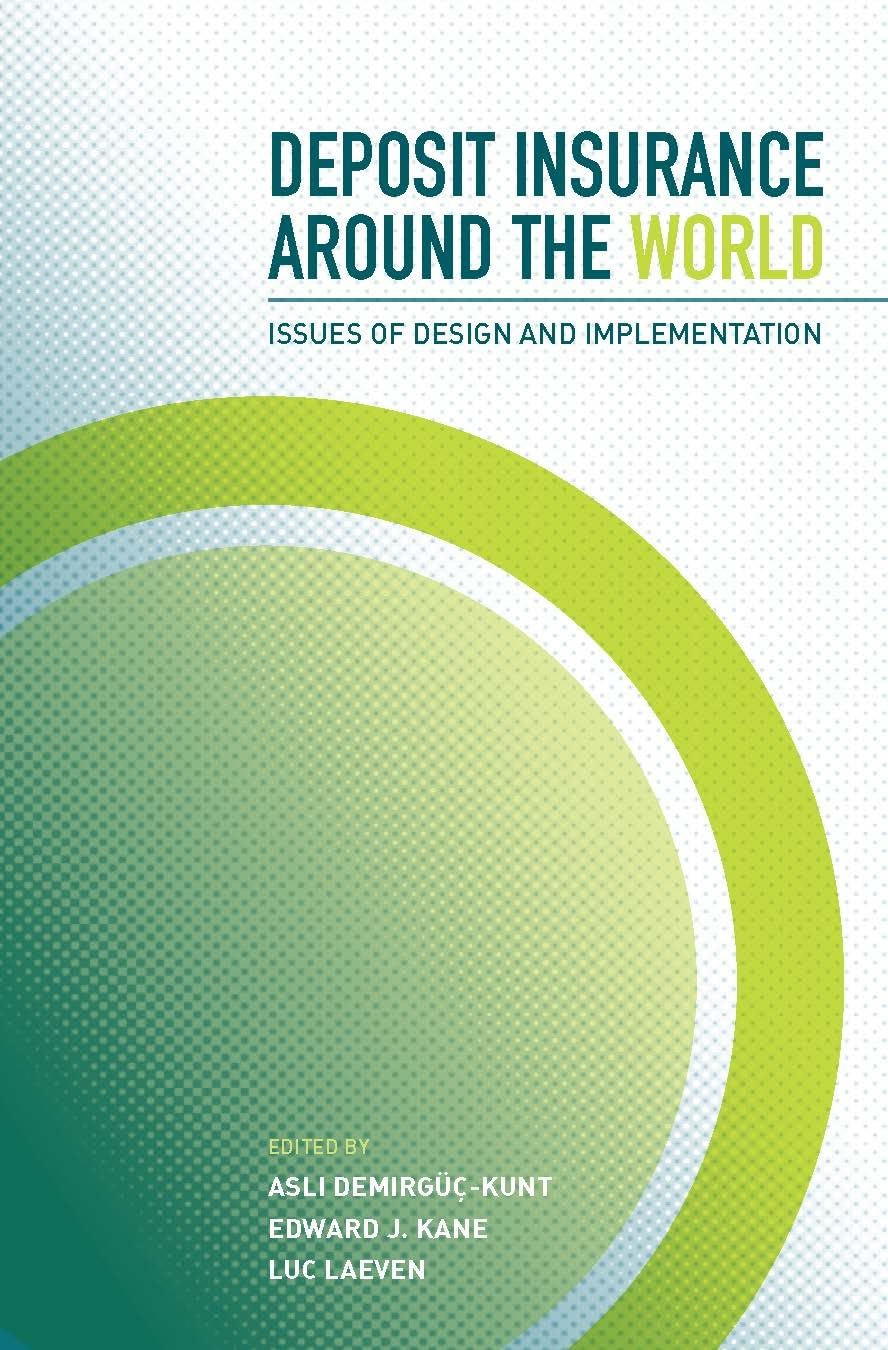 Deposit Insurance Around The World: Issues Of Design And Implementation (Mit Press),New