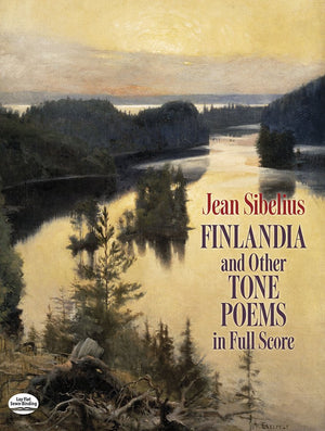 Finlandia And Other Tone Poems In Full Score (Dover Orchestral Music Scores)