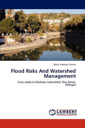 Flood Risks And Watershed Management: Case study in Dechatu watershed, Dire Dawa, Ethiopia,Used
