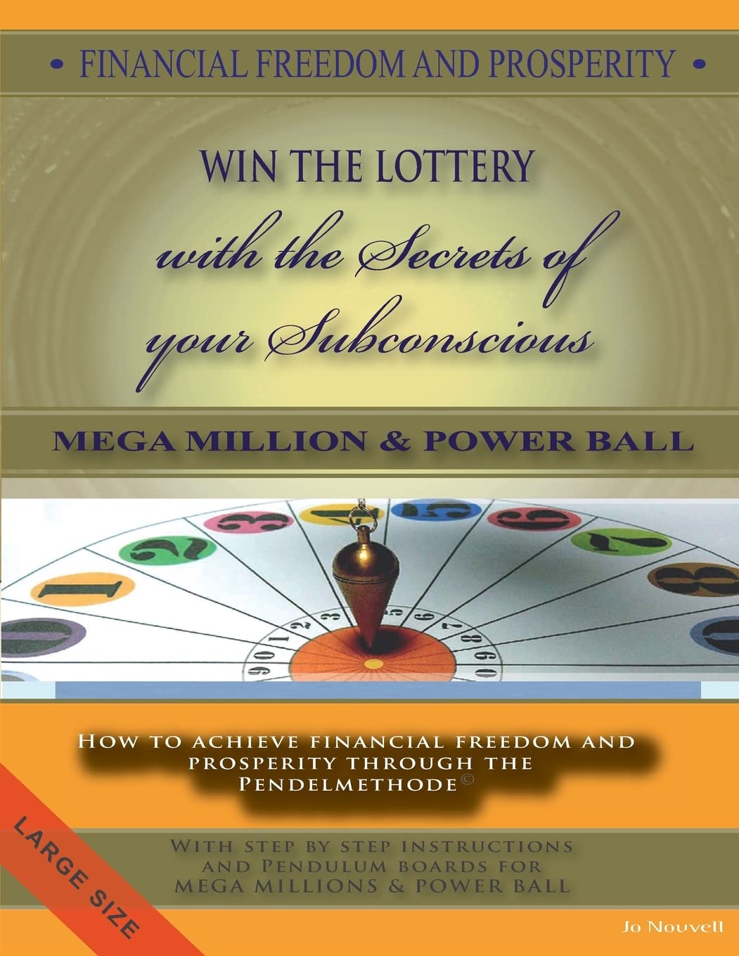 Financial Freedom And Prosperityhow To Win The Lotterymegamillionspowerball: How To Achieve Financial Freedom And Prosperity,Used