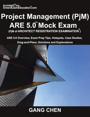 Project Management (PjM) ARE 5.0 Mock Exam (Architect Registration Examination): ARE 5.0 Overview, Exam Prep Tips, Hot Spots, Ca,Used