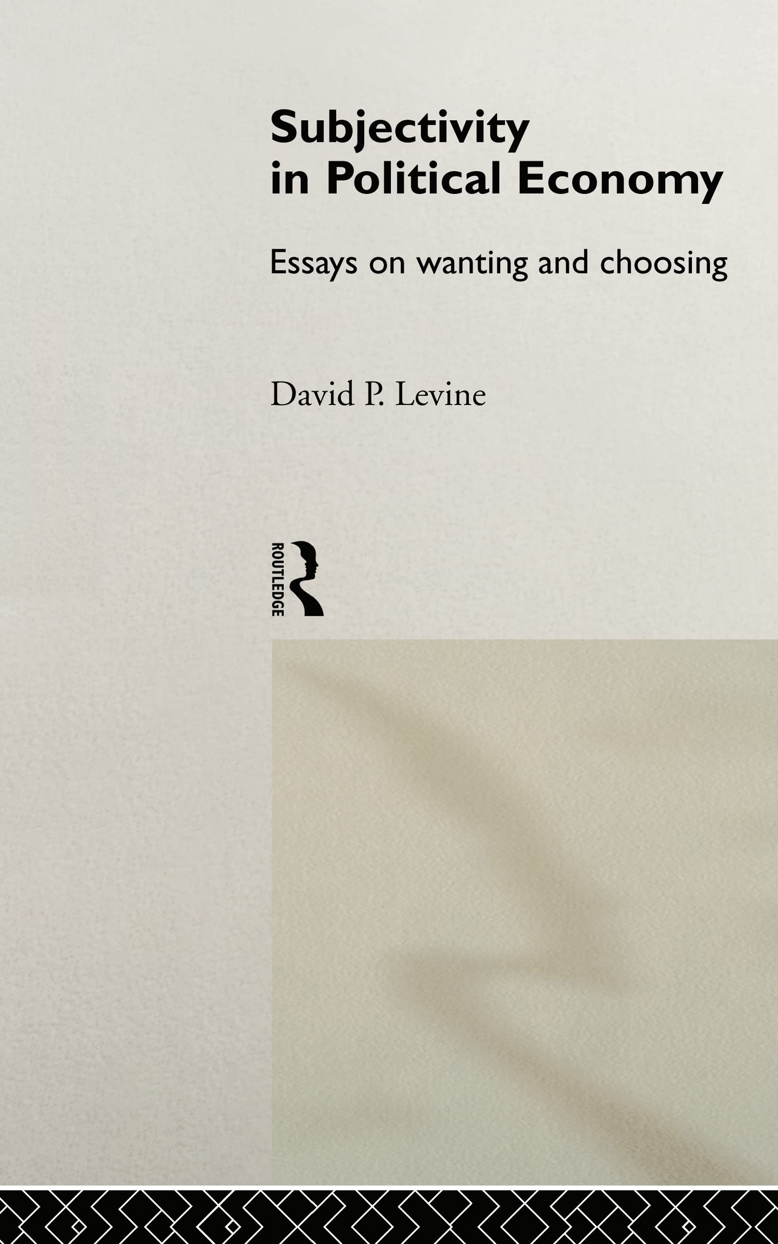Subjectivity in Political Economy: Essays on Wanting and Choosing (Routledge Frontiers of Political Economy),Used