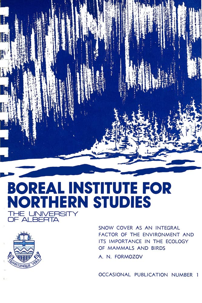 Snow Cover as an Integral Factor of the Environment and its Importance in the Ecology of Mammals and Birds (Occasional Publicati,Used