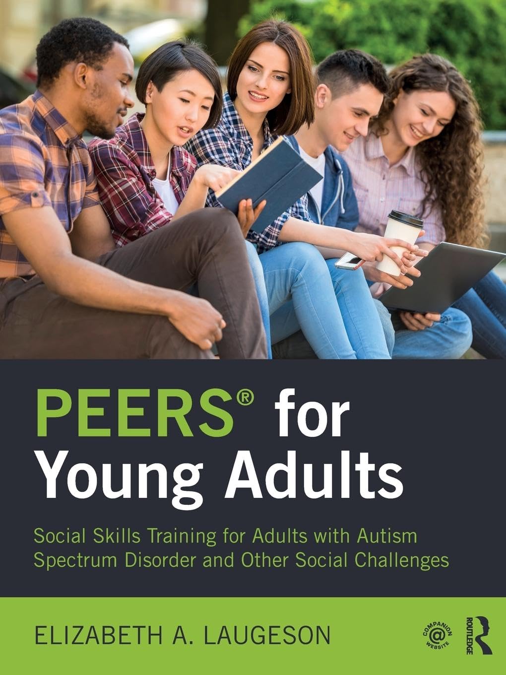 PEERS? for Young Adults: Social Skills Training for Adults with Autism Spectrum Disorder and Other Social Challenges,Used