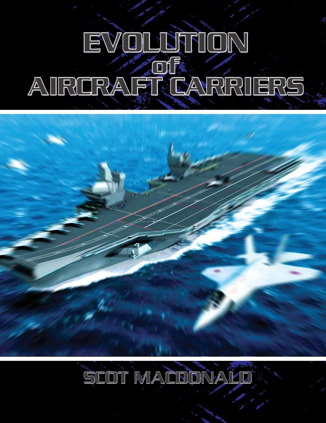 Evolution Of Aircraft Carriers,Used