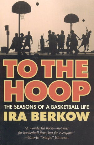 To the Hoop: The Seasons of a Basketball Life,Used