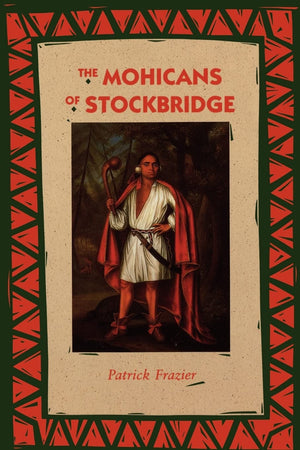 The Mohicans Of Stockbridge,New