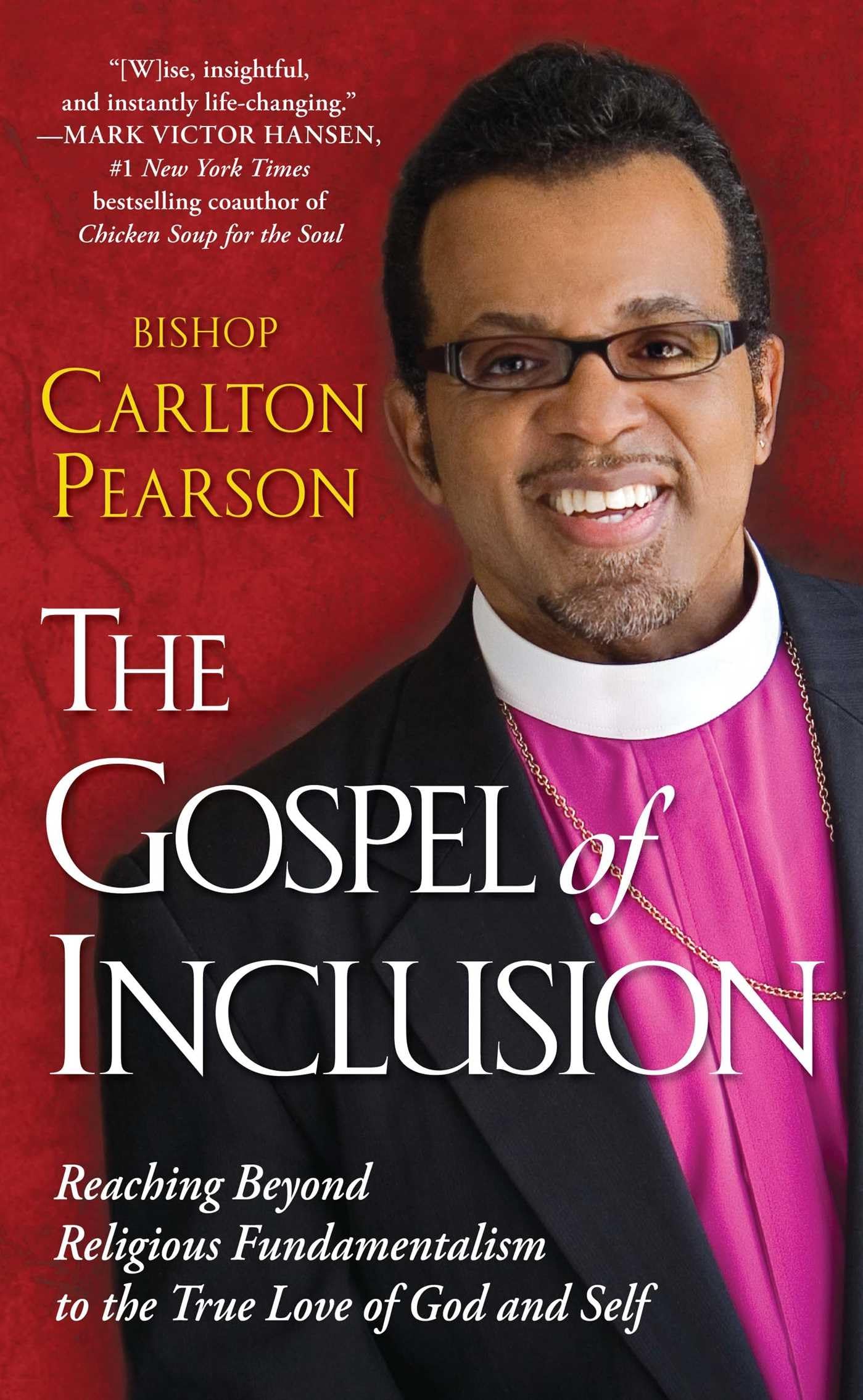 The Gospel of Inclusion: Reaching Beyond Religious Fundamentalism to the True Love of God and Self,Used