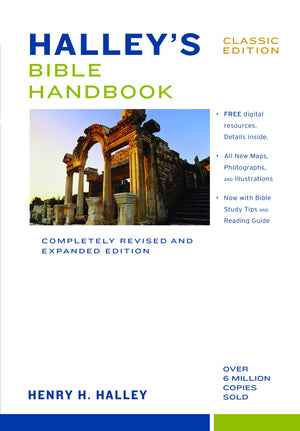 Halley s Bible Handbook, Classic Edition: Completely Revised and Expanded EditionOver 6 Million Copies Sold