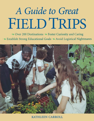 A Guide to Great Field Trips,Used