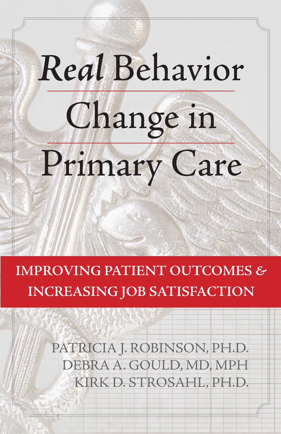 Real Behavior Change in Primary Care: Improving Patient Outcomes and Increasing Job Satisfaction,Used