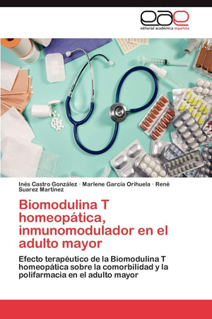 Biomodulina T homeoptica, inmunomodulador en el adulto mayor: Efecto teraputico de la Biomodulina T homeoptica sobre la co,Used