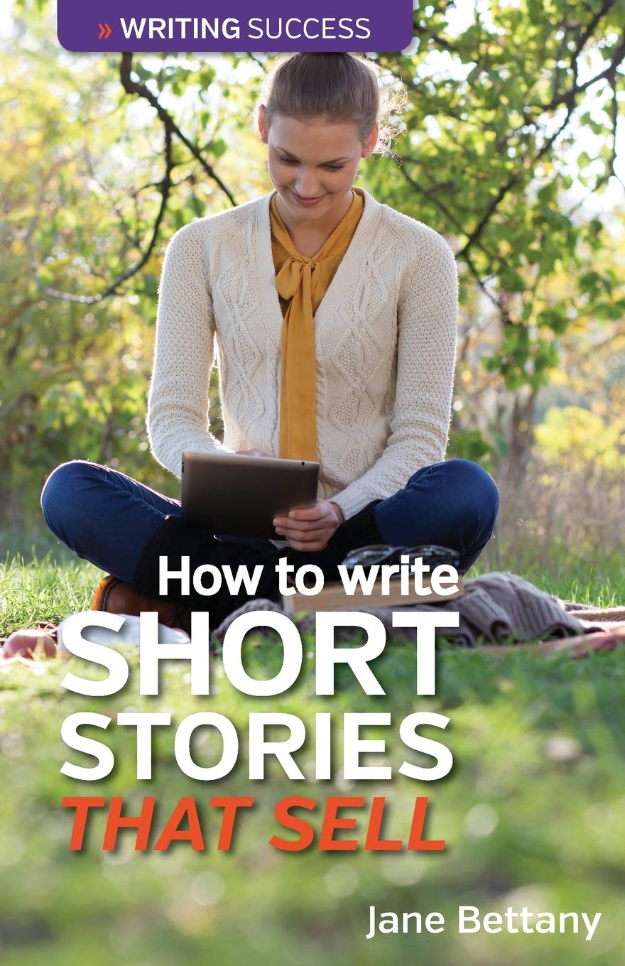 How to Write Short Stories That Sell: Creating Short Fiction for the Magazine Markets,Used