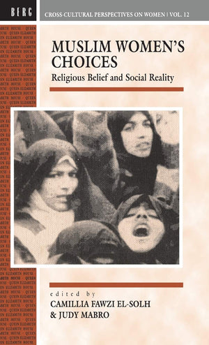 Muslim Women's Choices: Religious Belief and Social Reality (CrossCultural Perspectives on Women),Used