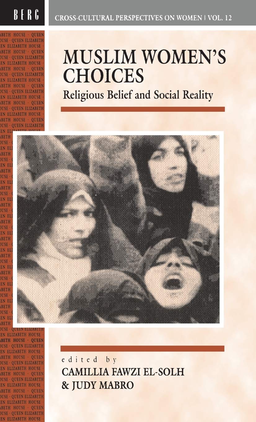 Muslim Women's Choices: Religious Belief and Social Reality (CrossCultural Perspectives on Women),Used