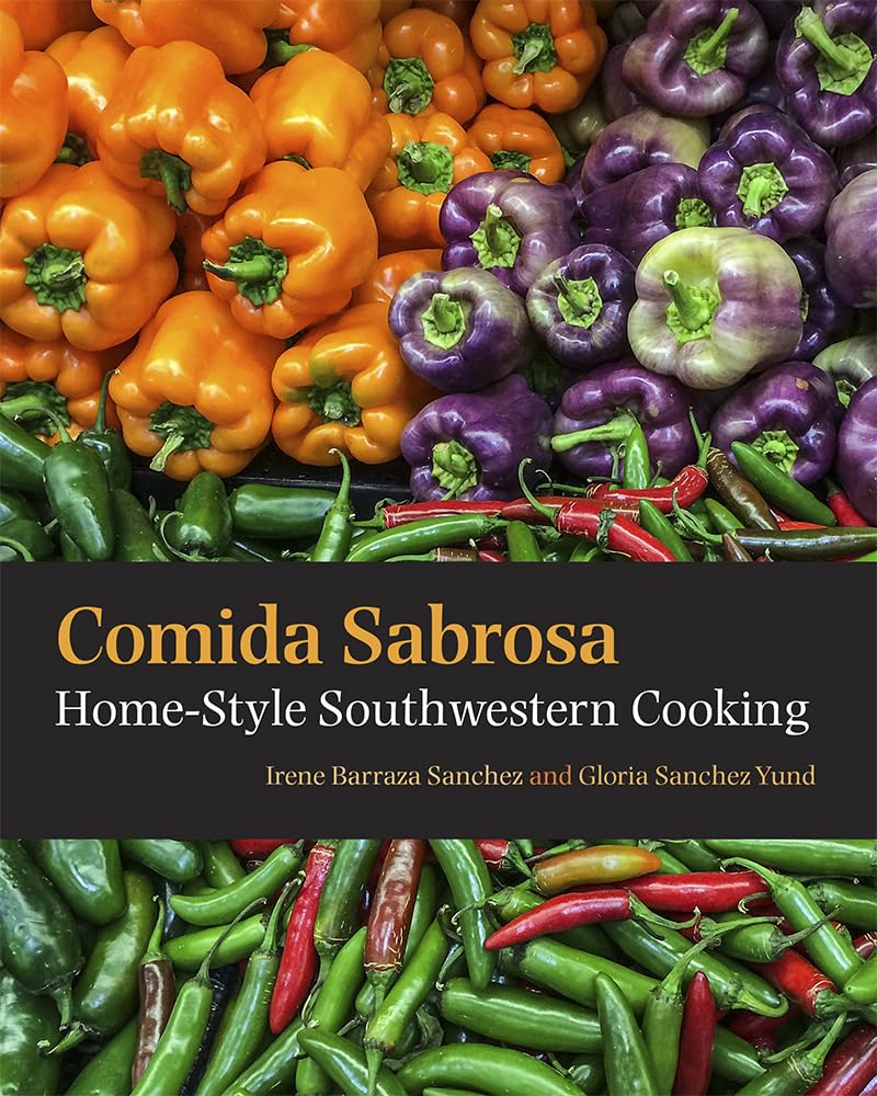 Comida Sabrosa: Homestyle Southwestern Cooking,New
