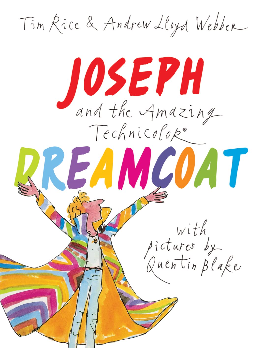 Joseph and the Amazing Technicolor Dreamcoat: With pictures by Quentin Blake,Used