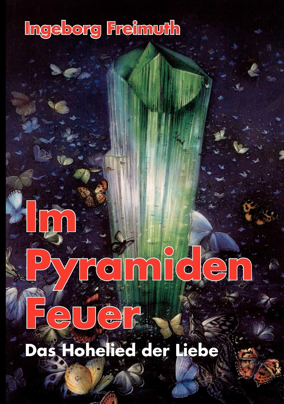 Im PyramidenFeuer: Das Hohelied der Liebe (German Edition),Used