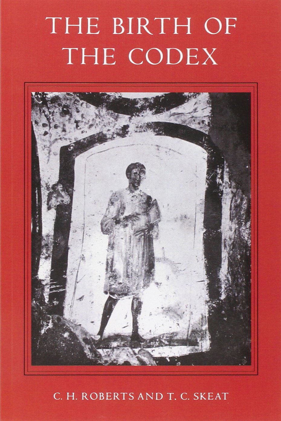 The Birth Of The Codex,New
