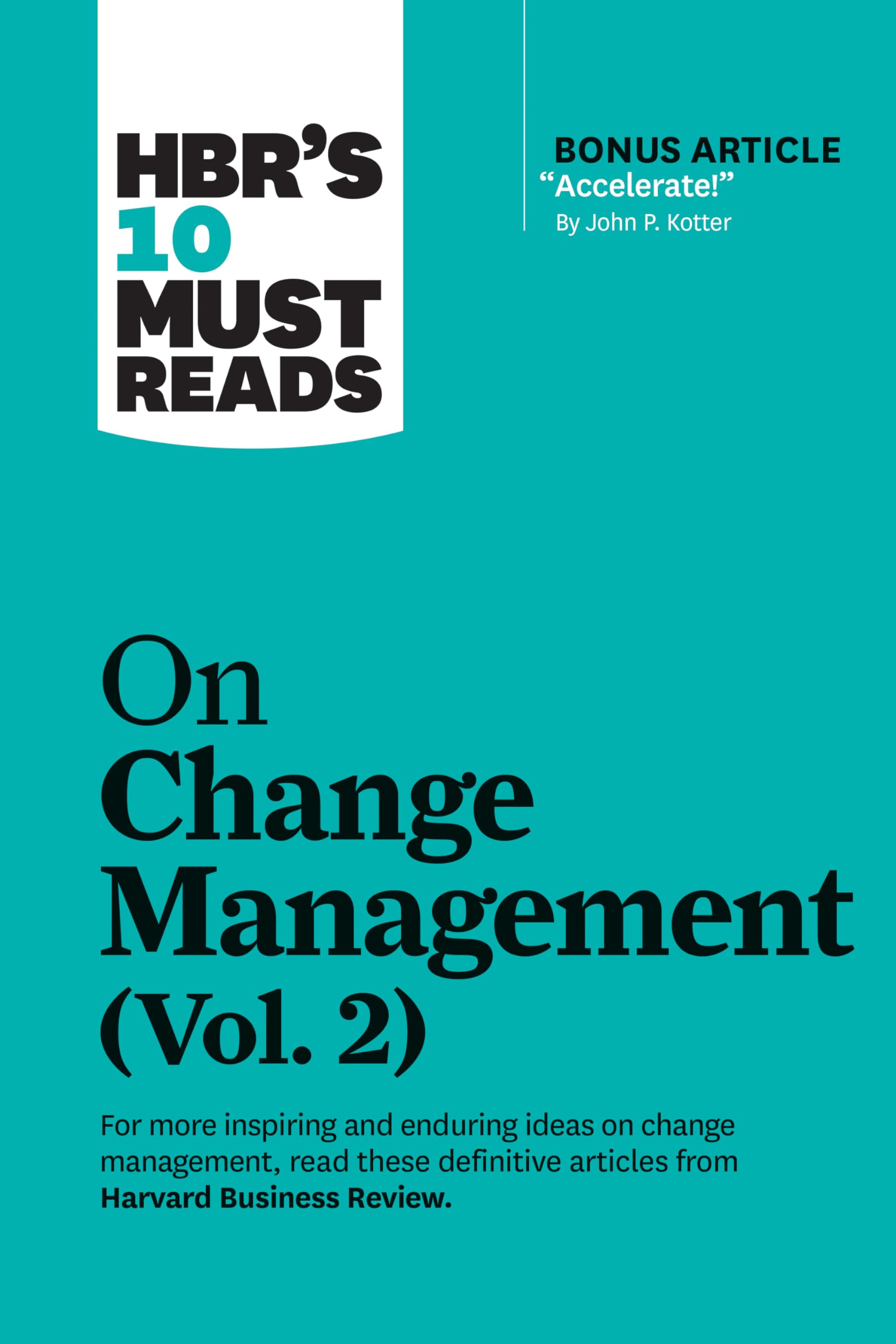 HBR's 10 Must Reads on Change Management, Vol. 2 (with bonus article 'Accelerate!' by John P. Kotter),Used